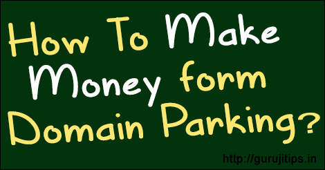 How to make money from Domain Parking